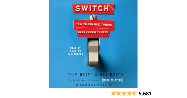 Switch: How to Change Things When Change Is Hard