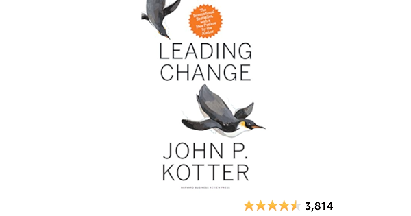 Leading Change, With a New Preface by the Author